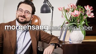 Dansevise amp Danmark nu blunder den lyse nat  Morgensang med Phillip Faber [upl. by Akeemaj585]