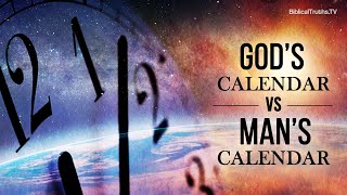 Gods Calendar Vs Mans Calendar [upl. by Nodmac]