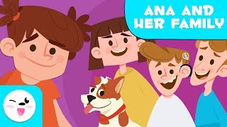 Ana and her Family  Educational Story about Family Values [upl. by Gollin]