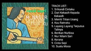 M NASIR  SRIKANDI CINTA KU  FULL ALBUM [upl. by Tenenbaum]