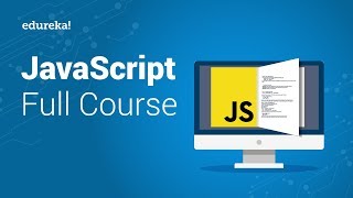 JavaScript Full Course  JavaScript Tutorial For Beginners  JavaScript Training  Edureka [upl. by Arimas]