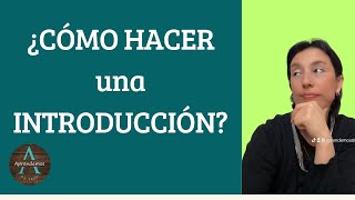 ¿CÓMO HACER UNA INTRODUCCIÓN  HOW TO MAKE AN INTRODUCTION [upl. by Nay617]