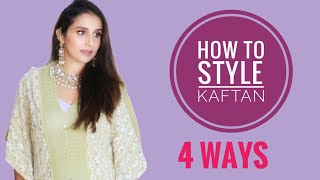 How to Style Kaftaan Dress  4 Ways [upl. by Deirdra230]