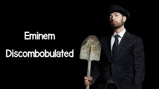 Eminem  Discombobulated Lyrics [upl. by Selrhc]