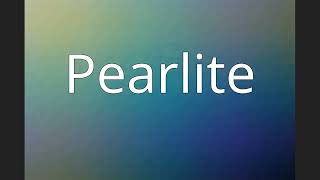 Pearlite [upl. by Attenwahs73]