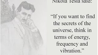 Nikola Tesla on the Secrets of the Universe  Energy Frequency and Vibration [upl. by Atekan248]