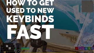 How To Get Used To New Keybinds Fast In Fortnite [upl. by Selia]