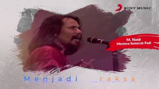 M Nasir – Mentera Semerah Padi Official Lyric Video [upl. by Llij]