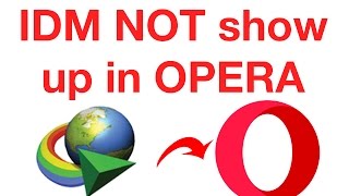 FIXED IDM does not show up in Opera [upl. by Ken]