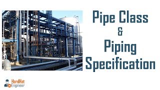 Pipe Class and Piping Specification  A Complete Guide [upl. by Elitnahc]