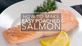 Easy Poached Salmon [upl. by Yattirb]