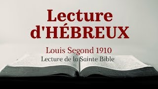 HÉBREUX Bible Louis Segond 1910 [upl. by Ttenrag]