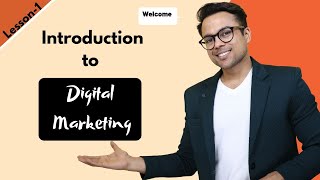 Lesson1 Introduction to Digital Marketing  FREE Digital Marketing Course [upl. by Ahcmis]