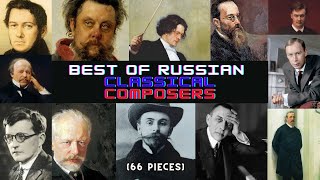 The Greatest Hits of Russian Classical Composers [upl. by Stephana979]