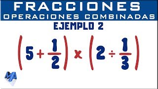 Operaciones combinadas con fracciones  Ejemplo 2 [upl. by Anastasia]