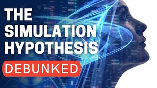 Simulation Theory Debunked  Examining and Refuting the Simulation Hypothesis by Nick Bostrom [upl. by Farman]