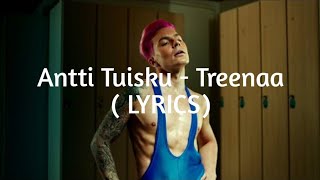 Antti Tuisku  Treenaa LYRICS [upl. by Akim]