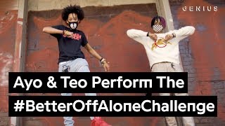 Official Ayo amp Teo “Better Off Alone” Dance Challenge [upl. by Rowell313]