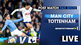 Man City Vs Tottenham • Premier League POST MATCH FAN SHOW [upl. by Morette]