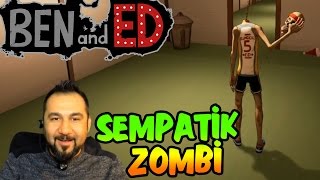 BEN AND ED  SEMPATİK ZOMBİ [upl. by Lainey]